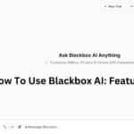 How To Use Blackbox AI: Features & Uses