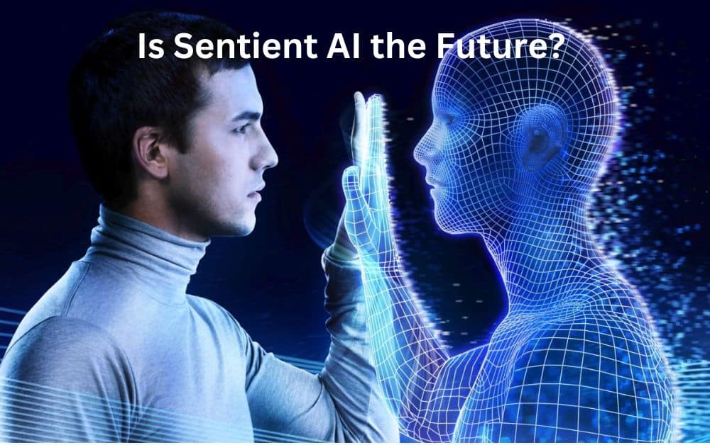 Is Sentient AI the Future?