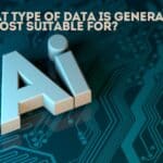 What Type of Data is Generative AI Most Suitable For?