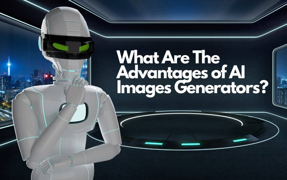 Advantages of AI Images